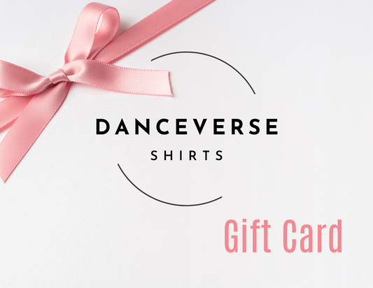 DanceVerse Shirts Gift Card